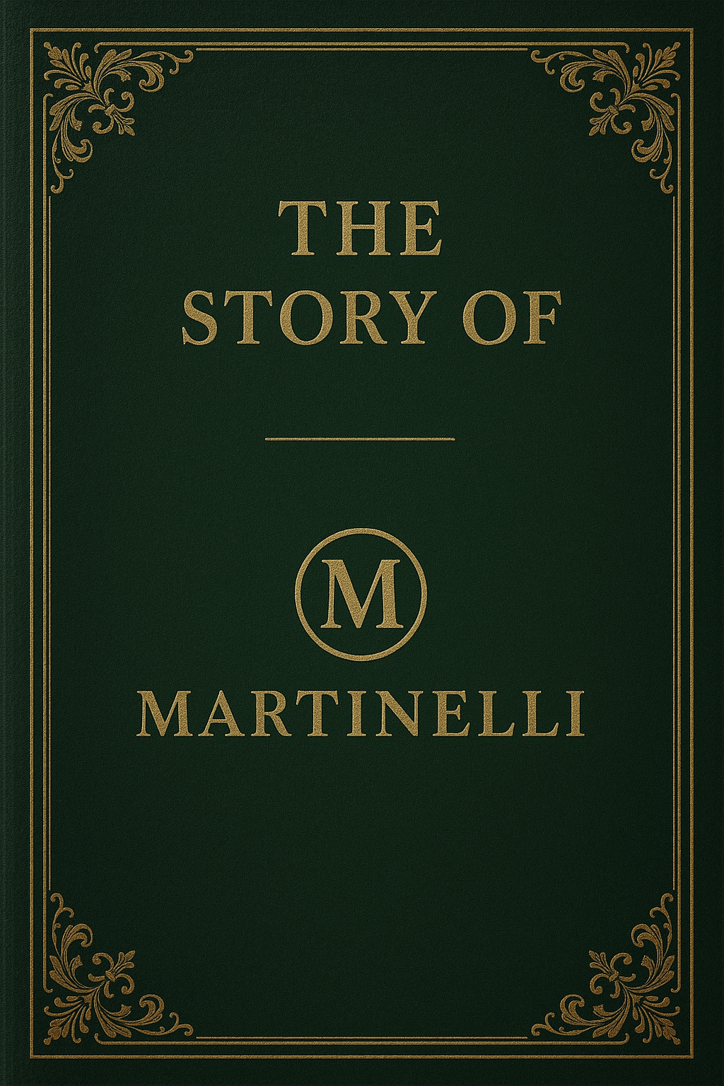 Die Geschichte von Martinelli – Vom Stil zur Legende